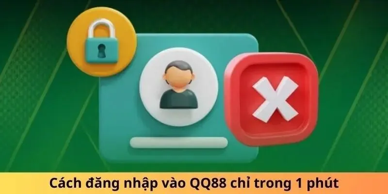 Hướng dẫn đăng nhập QQ88 chỉ trong 1 phút