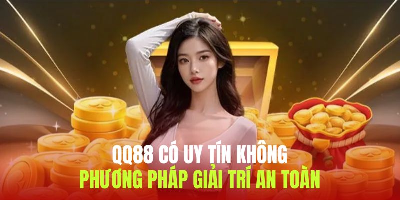 Những phương pháp giúp khách hàng đầu tư cùng QQ88 hiệu quả