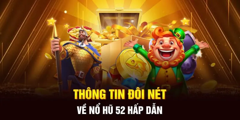 Nổ hũ 52 giúp bạn kiếm thêm thu nhập