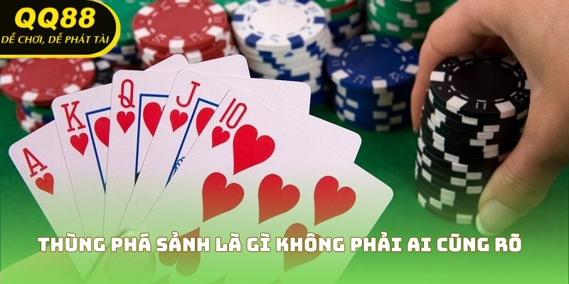 Thùng phá sảnh là gì không phải ai cũng rõ